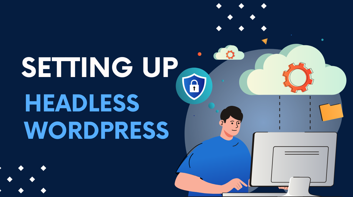 Setting Up Headless WordPress