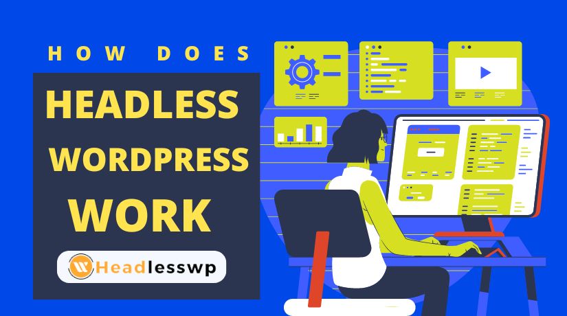 How Does Headless WordPress Work