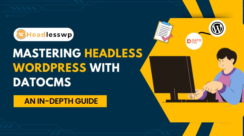 Headless WordPress DatoCMS