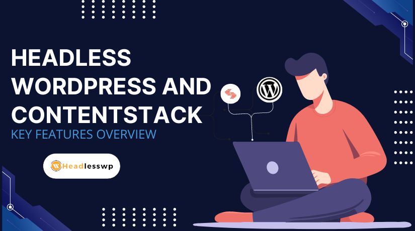 Headless WordPress and Contentstack